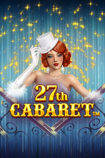 27th Cabaret играть онлайн | Казино ПокерДом без регистрации